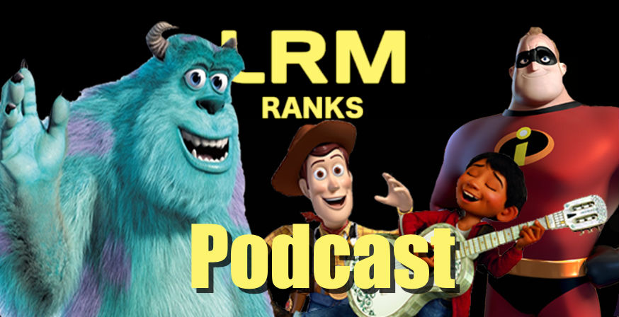 Top 5 Pixar Films | LRM Ranks It Podcast