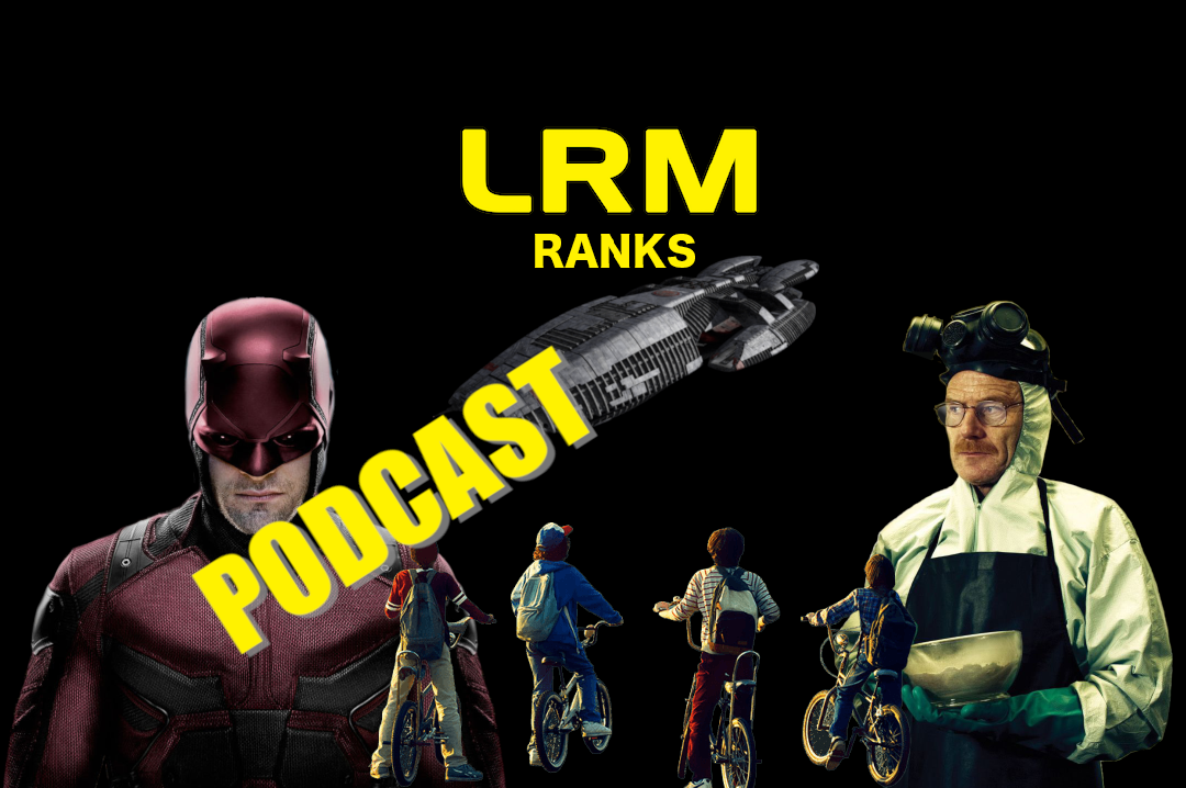 Top 5 Drama TV Shows | LRM Ranks It Podcast