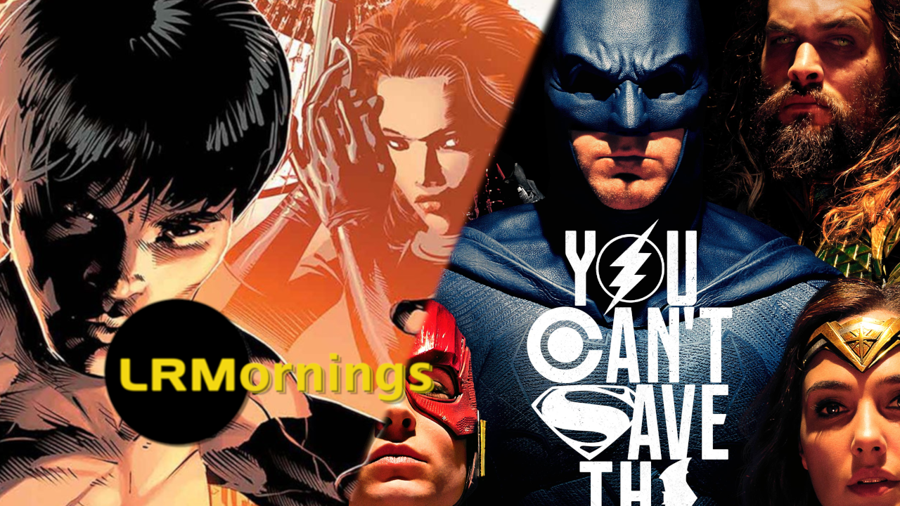 You Will Never Get The Snyder Cut, Finding Shang-Chi, And The Marvel Slate | LRMornings