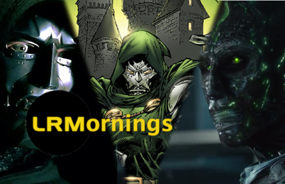 All Hail Dr. Doom: Doom In The MCU – How, When, And Why (Also E3) | LRM Mornings