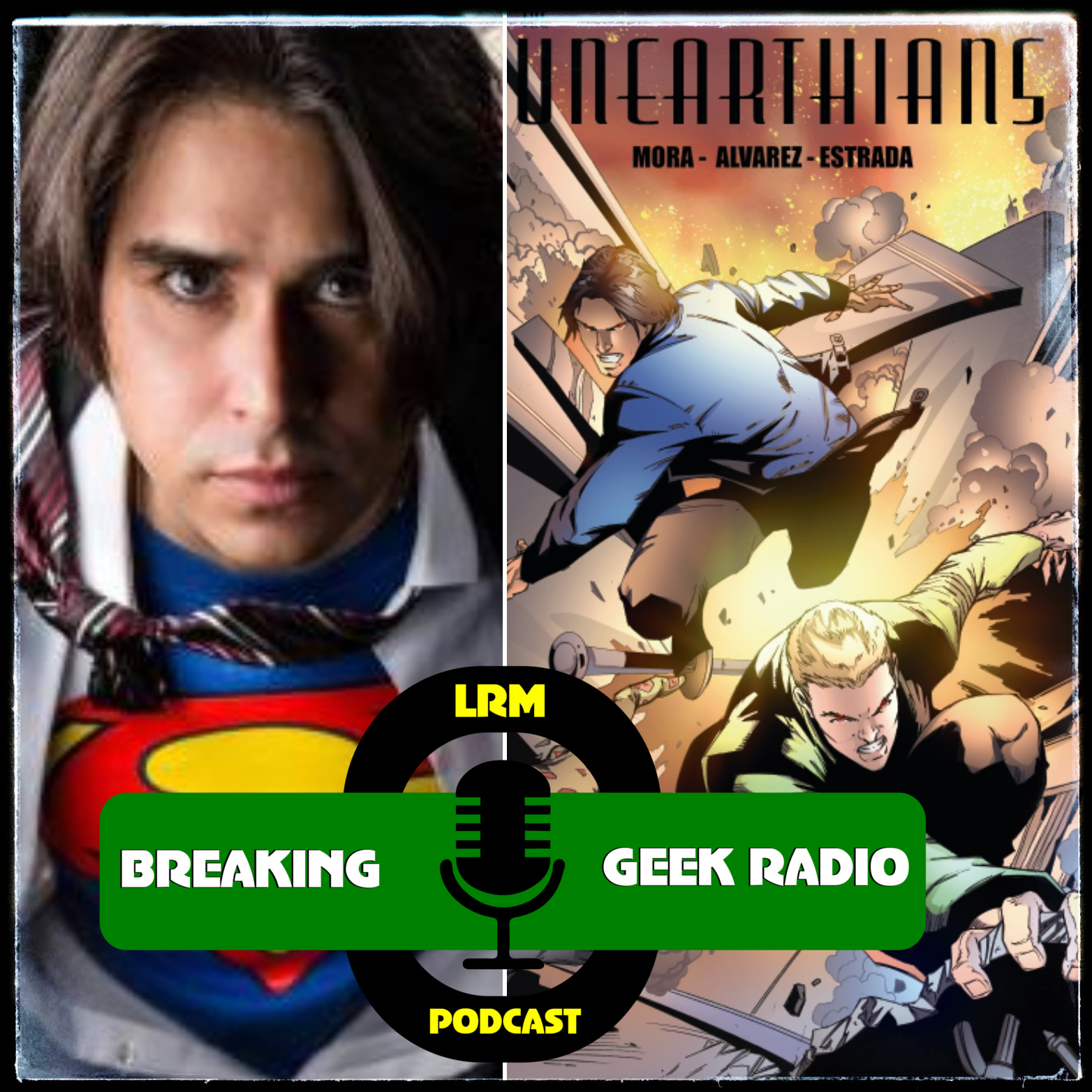 Interview, Omar Mora, Creator of ‘The Unearthians’ | Breaking Geek Radio: The Podcast