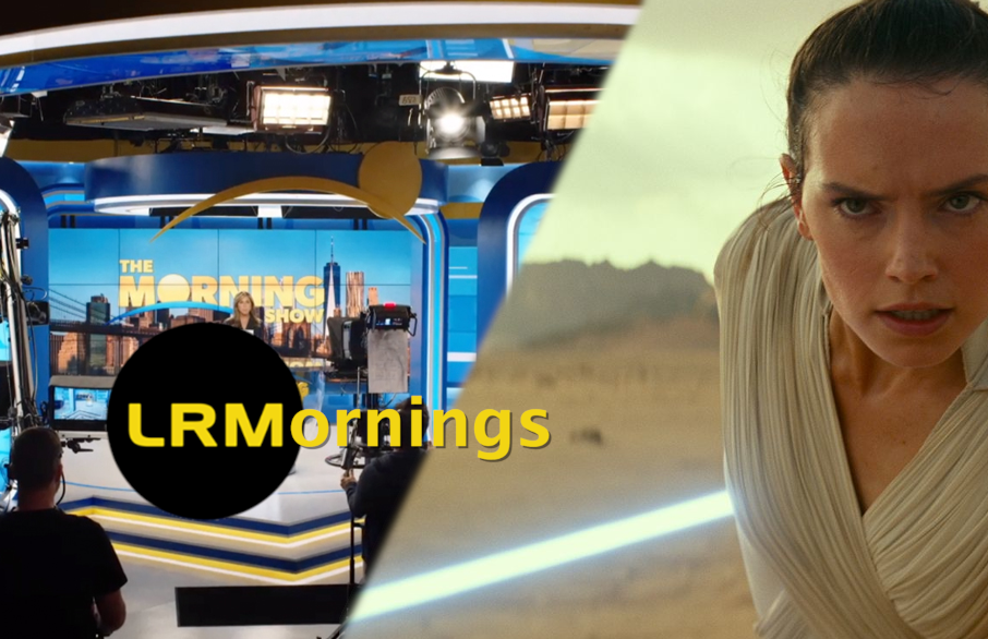 Apple TV+ Shows Off Morning Show And The Rise Of Skywalker Runtime May Be Revealed! | LRMornings