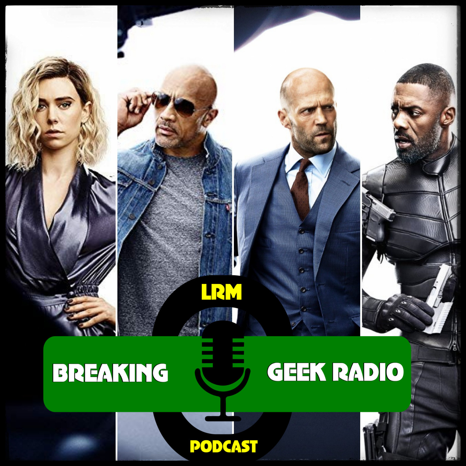 BGRtP Presents: A Review: Fast & Furious Presents: Hobbs & Shaw | Breaking Geek Radio: The Podcast
