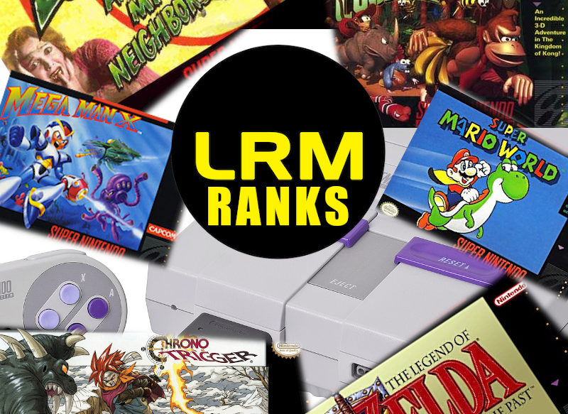 The 10 Most SUPER SNES Games | LRM Ranks It
