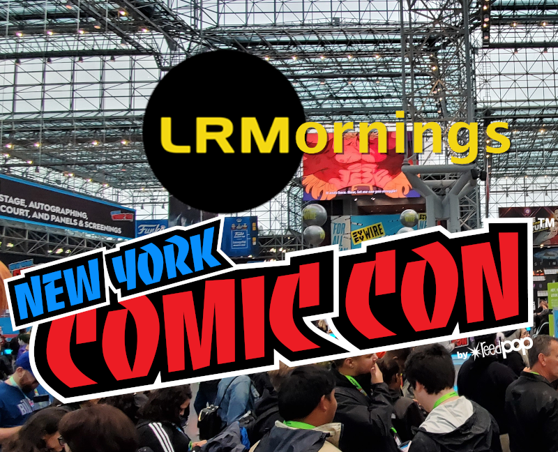 New York ComicCon Recap And Monday Movie Mashup | LRMornings