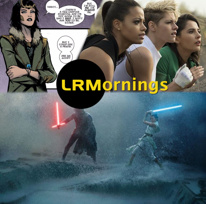A Possible Female Loki, Why Charlie’s Angels Tanked, And Extra Writing Credits On The Rise Of Skywalker | LRMornings