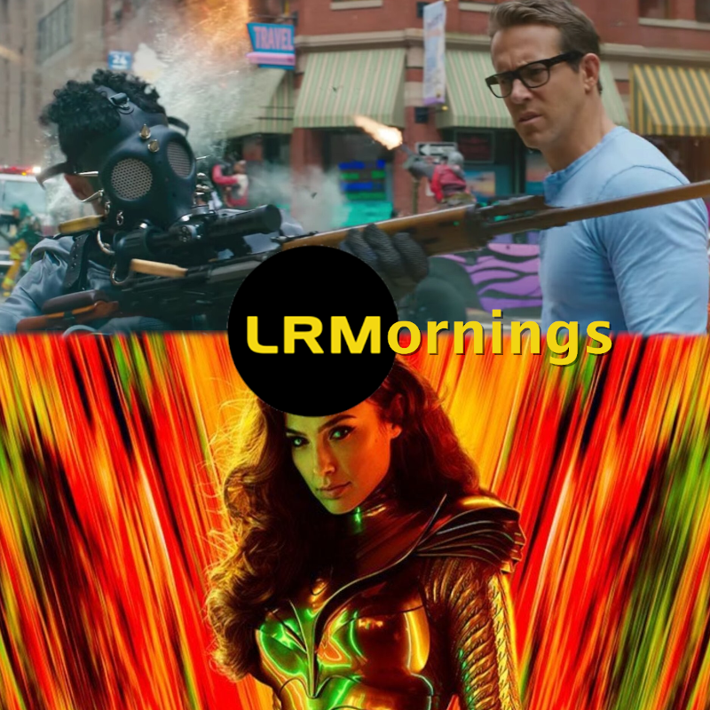 Free Guy And Wonder Woman 1984 Trailer Breakdowns With A Side Of Resistance | LRMornings