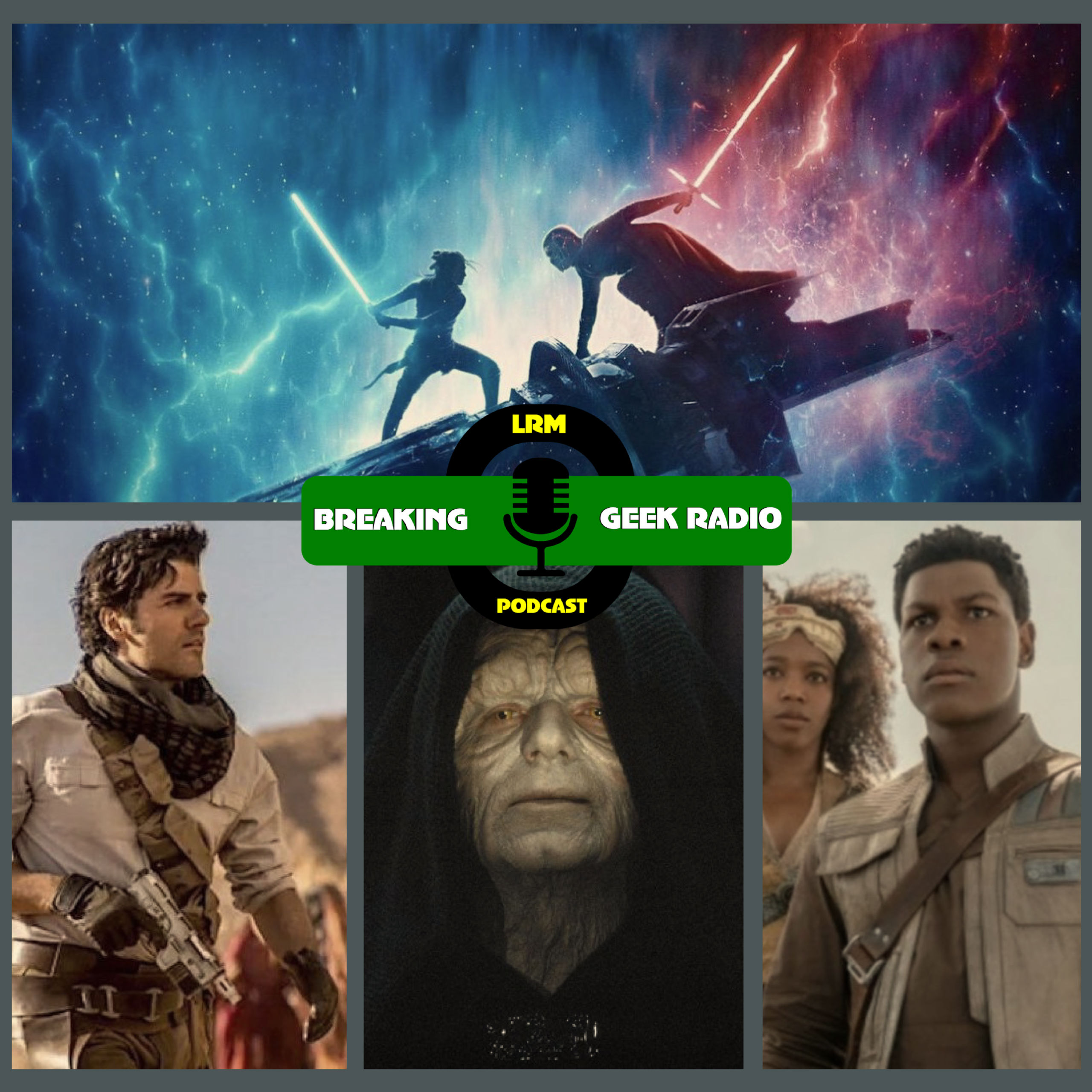 Star Wars: Rise of Skywalker Is Many Thing, But Mostly A Huge Mess | Breaking Geek Radio: The Podcast