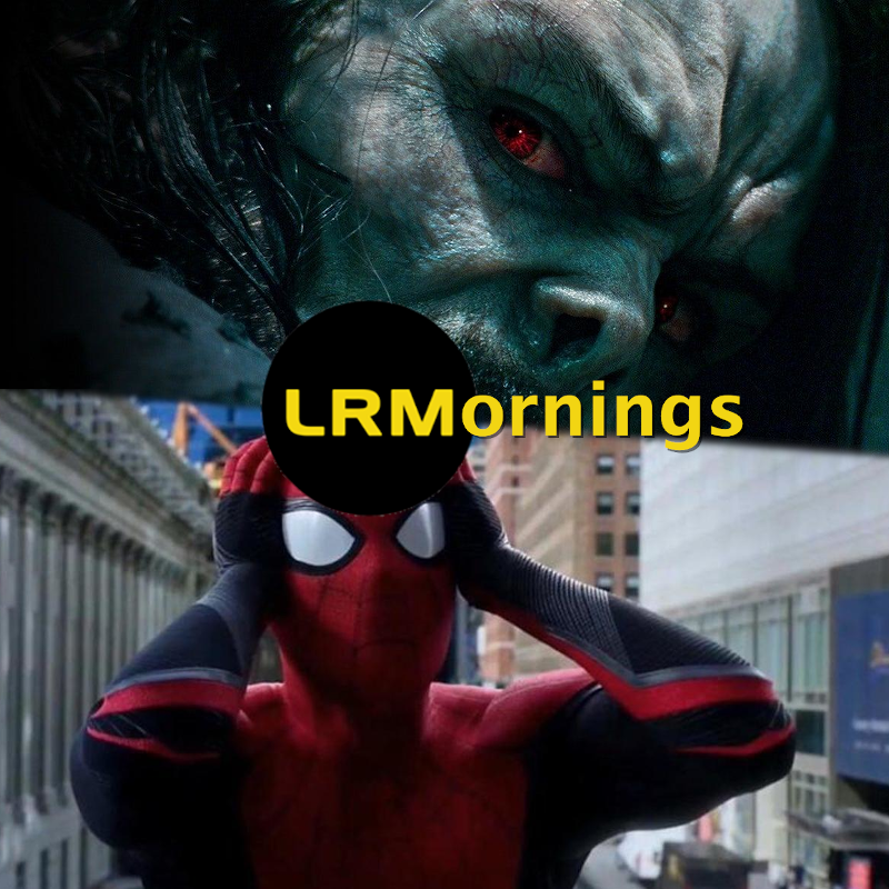 Morbius Trailer Reaction And The Future Of Spider-Man, Villains, And The MCU | LRMornings