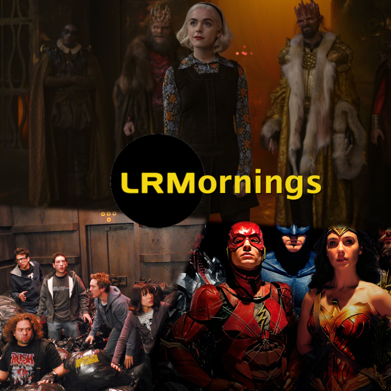 Sabrina Season 3 Excitement, Shows Going On Too Long, And Fanboys 2: The Snyder Cut | LRMornings