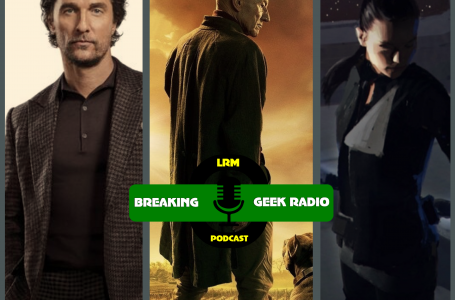 Star Trek: Picard, The Gentlemen & Star Wars: Duel of the Fates | Breaking Geek Radio: The Podcast