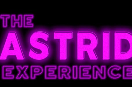 The Astrid Experience Trailer Shows An Unforgettable Night in LA