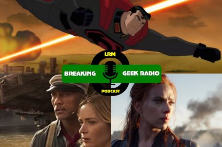 Superman: Red Son Review, Black Widow & More Trailers, And, Of Course… COVID-19 | Breaking Geek Radio: The Podcast