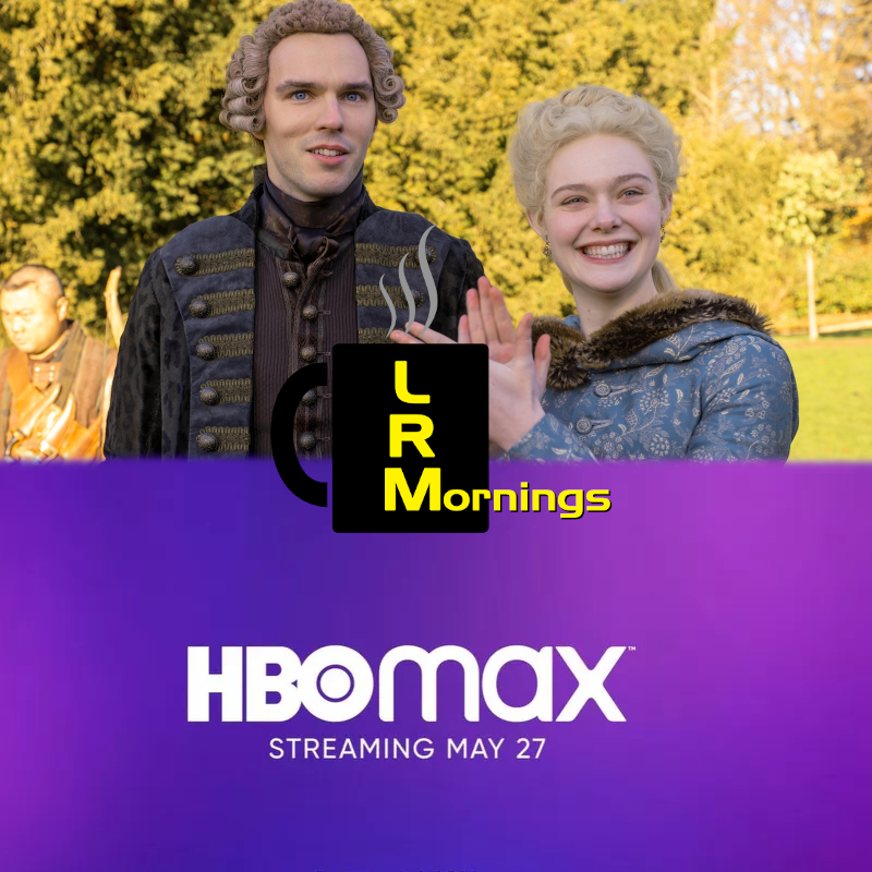 The Great Is… Great And HBO Max Is Missing The Max Part | LRMornings
