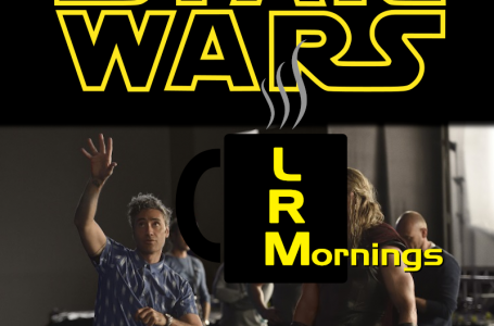 Is Star Wars Ready For Vampires, Ragnarok, And Imaginary Hitler? Taika In Da House! | LRMornings