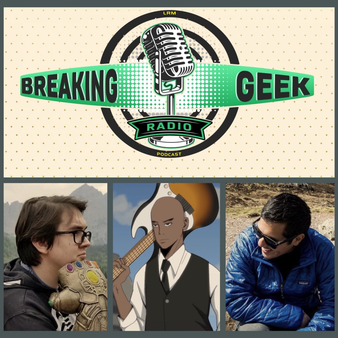 WE LIVE IN A SOCIETY With Batman: Soul of the Dragon | Breaking Geek Radio: The Podcast