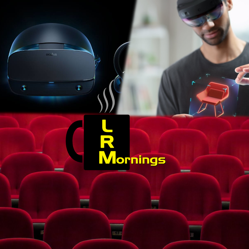 Theater To Home In 90 Days Or Less And Will VR Really Take Off Or Is AR The Future? | LRMornings