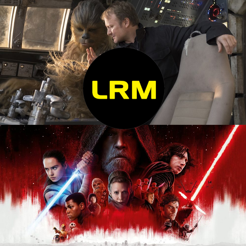 Star Wars: Rian Johnson’s Trilogy Is Still On The Books And The Fans Will Go… Crazy | LRM Special Podcast