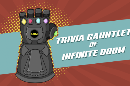 That Rick and Morty Portal Gun Was Won By Someone | LRM’s Trivia Gauntlet Of Infinite Doom
