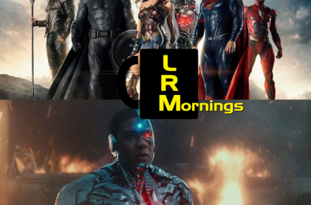More Snyder Cut Drama With Ray Fisher And Joss Whedon, And Star Wars Woes… | LRMornings