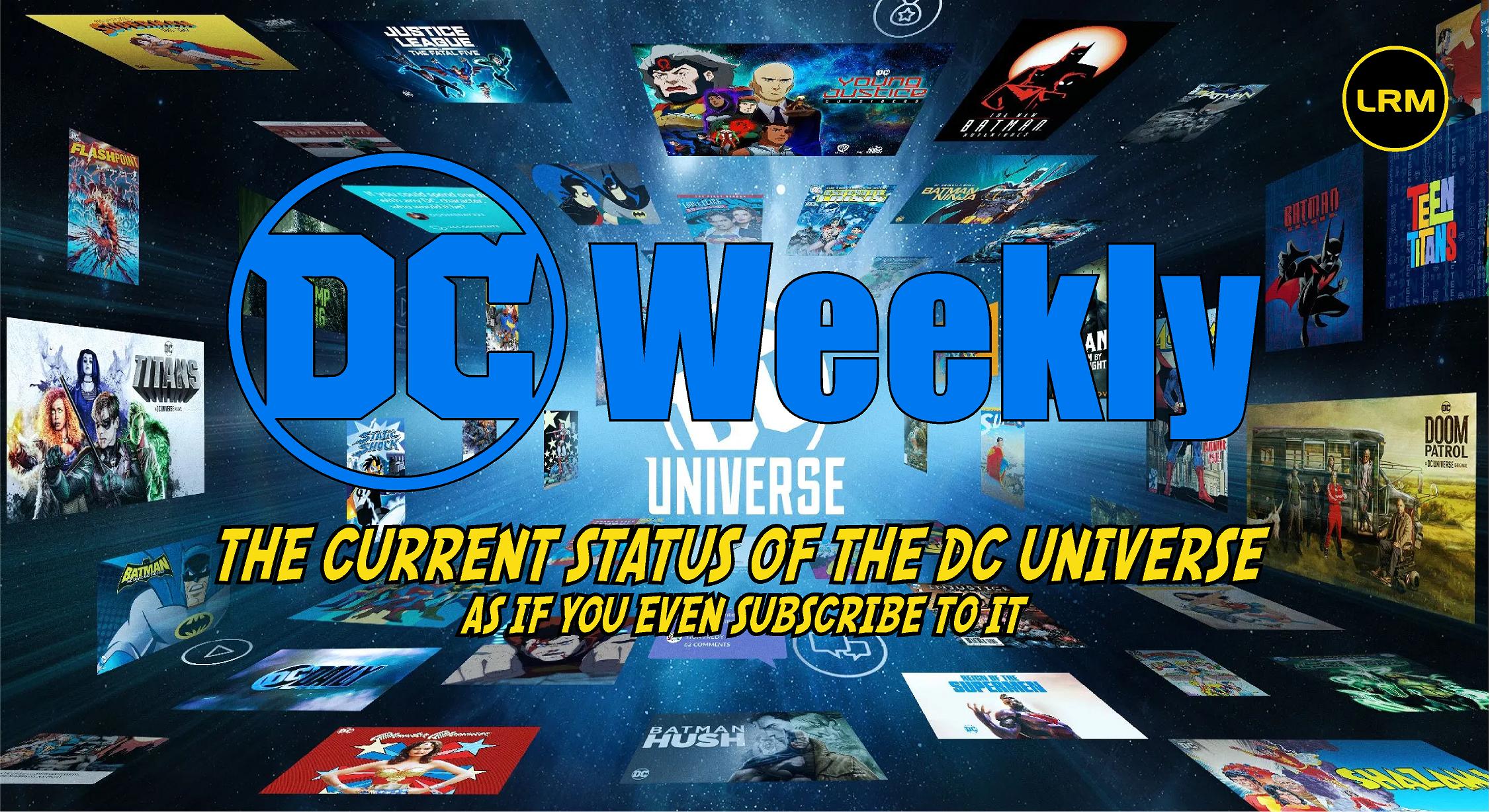 DC Weekly: The Current Status Of The DC Universe — As If You Even Subscribe To It