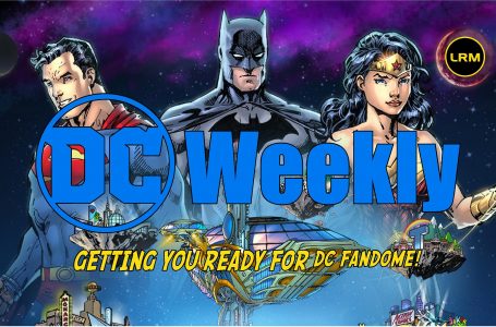 DC Weekly: Getting You Ready For DC FanDome! Also BATFLECK!