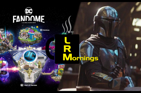 Will Disney Undercut DC FanDome With A New Mandalorian Trailer? | LRMornings