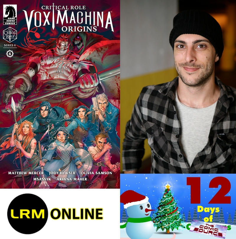 Vox Machina Origins with Chris Northop | The 12 Days of The Comic Source: The Comic Source Podcast