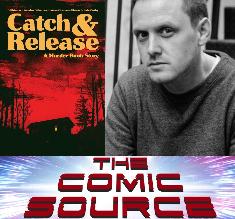 Catch & Release Kickstarter Spotlight with Ed Brisson: The Comic Source Podcast