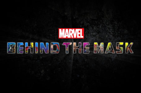 New Documentary Marvel’s Behind The Mask Debuts On Disney+ This February