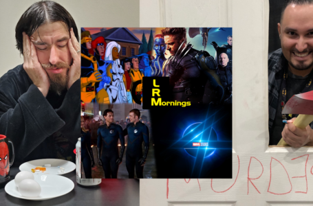 The Fantastic Four & The X-Men: We Guess When, Where, How & Who | LRMornings