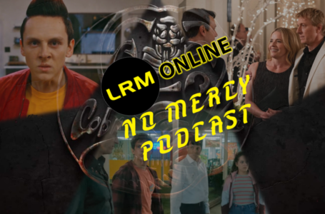 Cobra Kai’s Missing Season 3: The Finale, Season 4 Setup, And Disappointments ( All S3 Spoilers) | LRM’s No Mercy Podcast