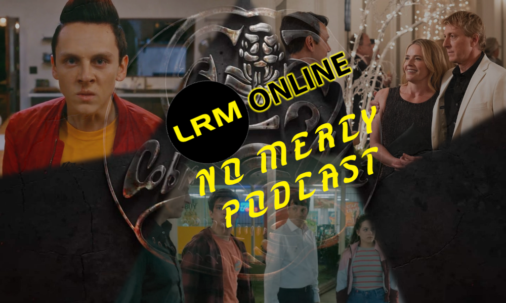 Cobra Kai’s Missing Season 3: The Finale, Season 4 Setup, And Disappointments ( All S3 Spoilers) | LRM’s No Mercy Podcast