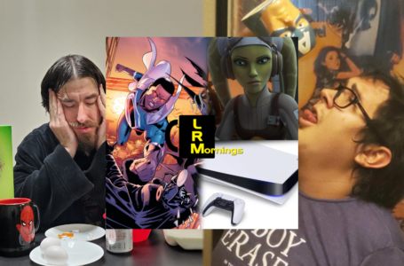 Val-Zod or Calvin Ellis: Who Should Get The S, Is Hera Back In Star Wars, & Has Sony Killed The PS5? | LRMornings