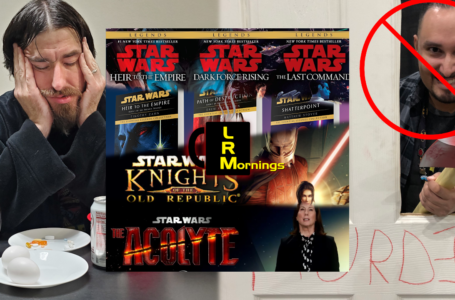 Bad Batch Spoiled By A Toy (I Won’t Though), Is The KOTOR Remake Real, & Why Restart The Expanded Universe? | LRMornings