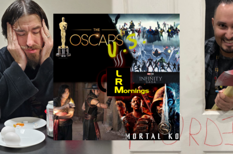 Oscars Have Rough Landing And Why Snub Popular Films? Also, Spoiler Talk On Mortal Kombat | LRMornings