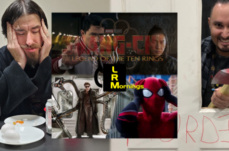 Shang-Chi Hits Hard In Trailer & Doc Ock IS Back: What Is Spider-Man’s MCU Future?  | LRMornings