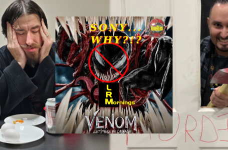 Let There Be Carnage… Because The New Venom Trailer Is TERRIBLE! Hold On Tight, Trailer Reaction Incoming! | LRMornings
