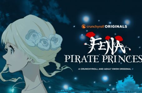Crunchyroll and Adult Swim Announce New Anime “Fena: Pirate Princess”