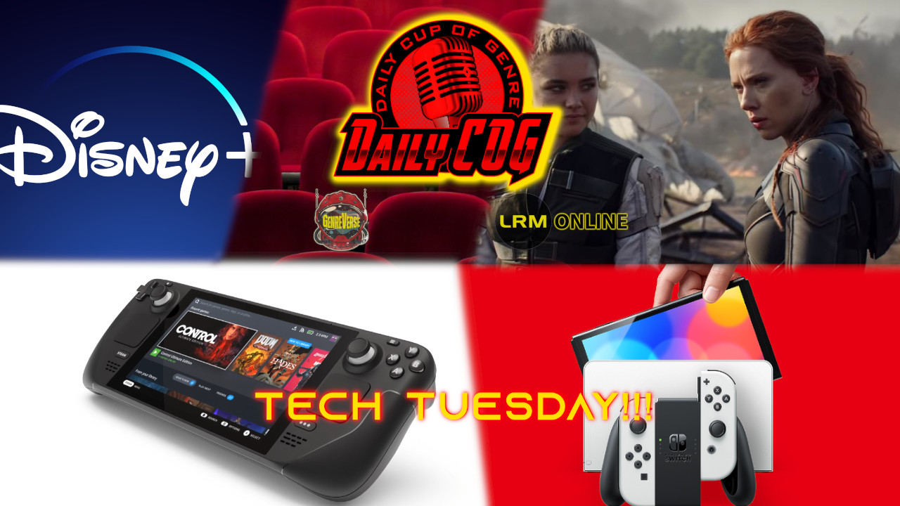 Black Widow Box Office Numbers Spin Round 2 and Tech Tuesday On the Steam Deck And PC Gaming VS Nintendo Switch OLED DailyCOG Daily Cup of genre