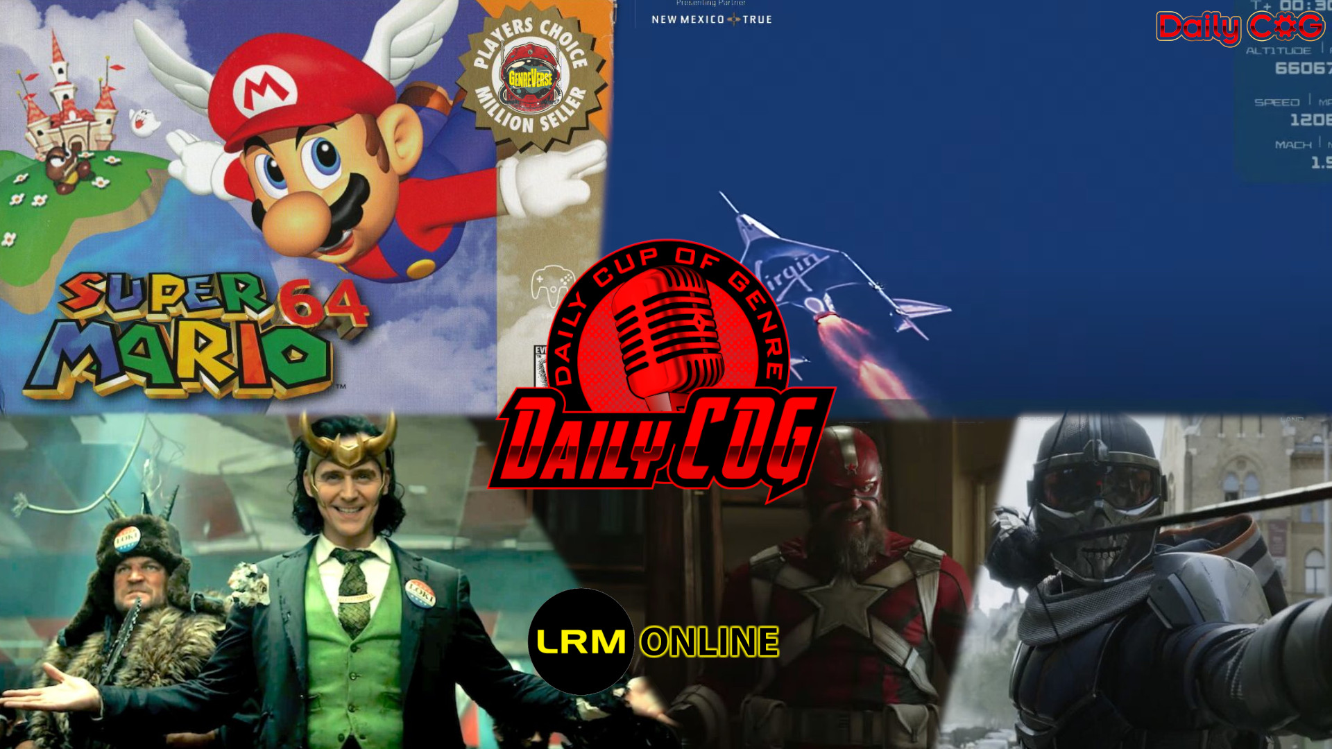 Loki Final Episode Predictions, Who’s Wrong About Black Widow, & Tech Tuesday: Mario 64 Auction & Virgin Galactic Space Flight | Daily COG