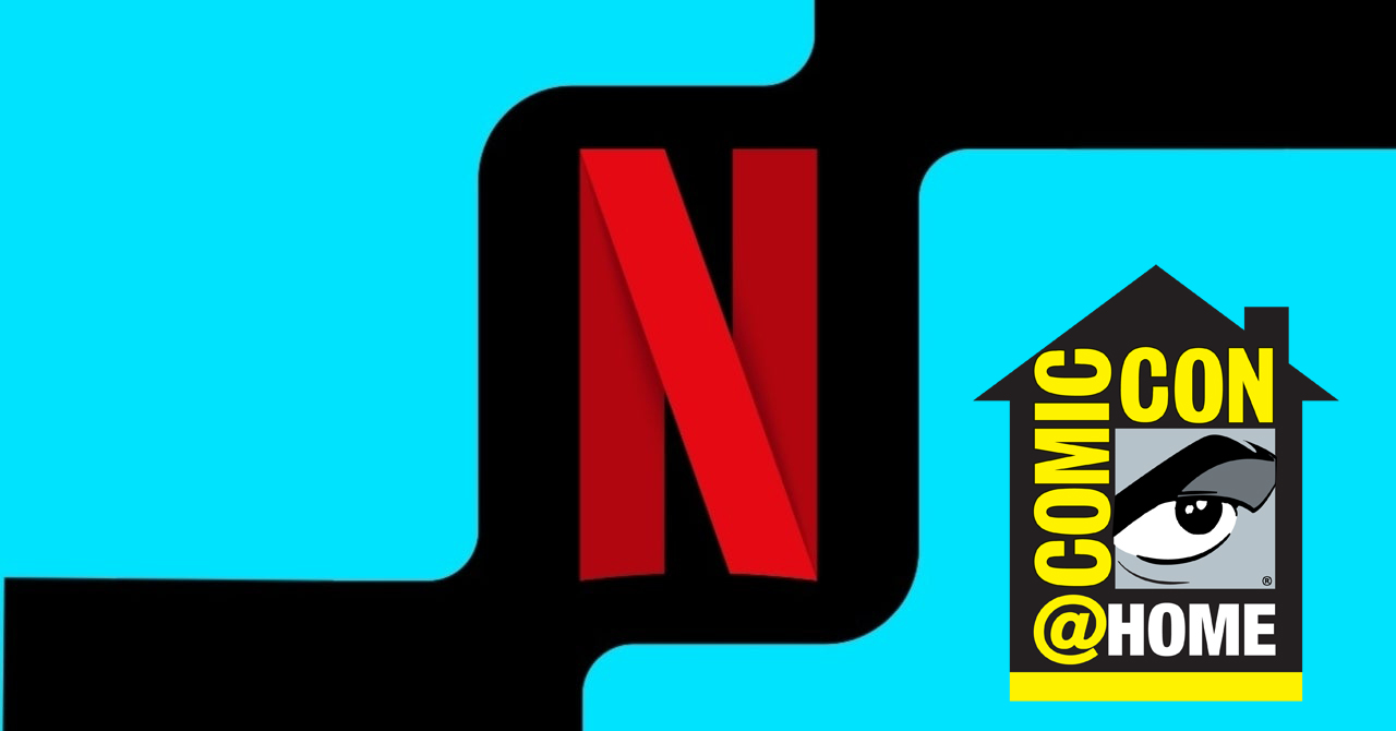 Netflix Geeked Announces Packed Lineup For SDCC At Home