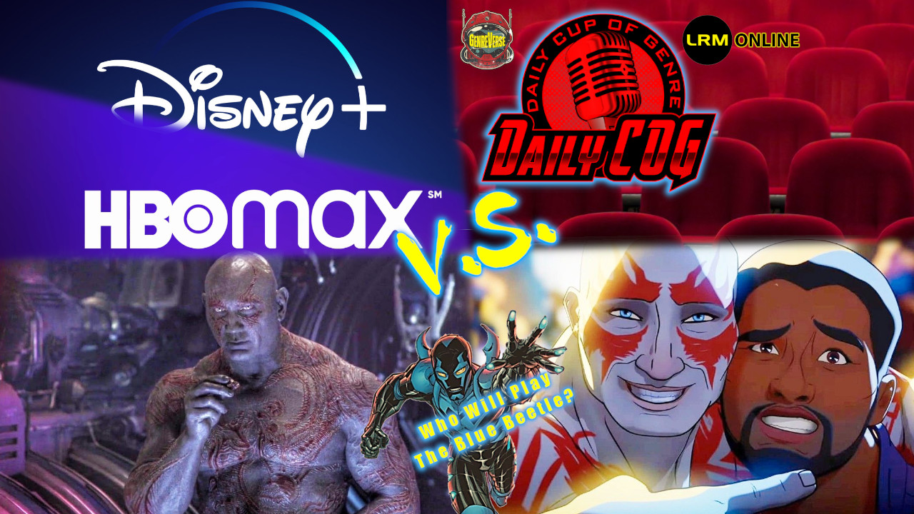 Day-And-Date Releases Won’t Last, Dave Bautista Not Asked To Voice Drax In What If…?, & Blue Beetle Casting News | Daily COG