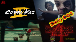 Netflix Not Out! Cobra Kai Season 4 Trailer Teases All Valley Tournament & The Stranger Things Season 4 Teaser Gets Us Hyped To Go Back To Hawkins Daily COG