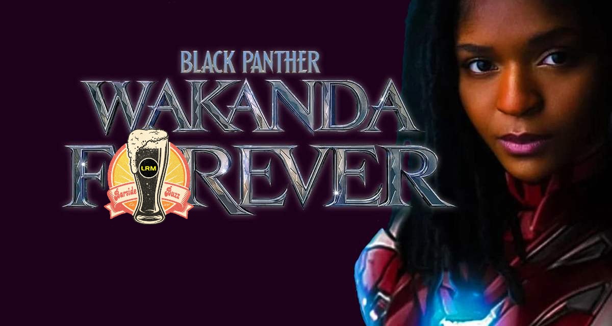 Riri Williams In Wakanda Forever Is a Sizeable Role | Barside Buzz