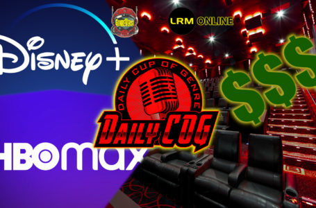 Disney Releasing Rest of 2021 Films In Theaters Only First & Streaming, Theaters, Budgets, And Us: How We’re Killing Hollywood And Maybe Gaming | Daily COG