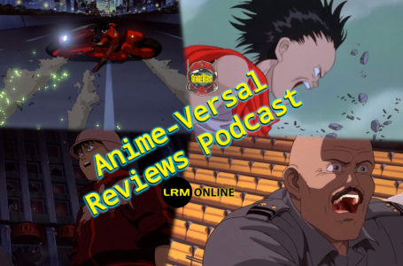 Akira Review And Discussion: Hitting Harder And Deeper All These Years Later | Anime-Versal Reviews