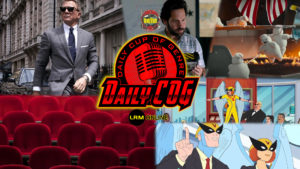 No Time To Die And Weekend Box Office NUmbers, Birdgirl Is A Missed Opportunity, And Ghostbusters Afterlife Reviews Are Coming In And It May Get Messy The Daily COG