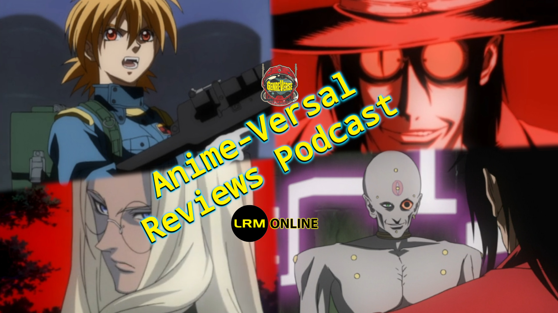 Hellsing 2001 Review and Discussion Anime-Versal Reviews Podcastxcf