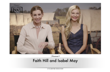 Faith Hill And Isabel May Talk About The Women In 1883 [Roundtable Interview]
